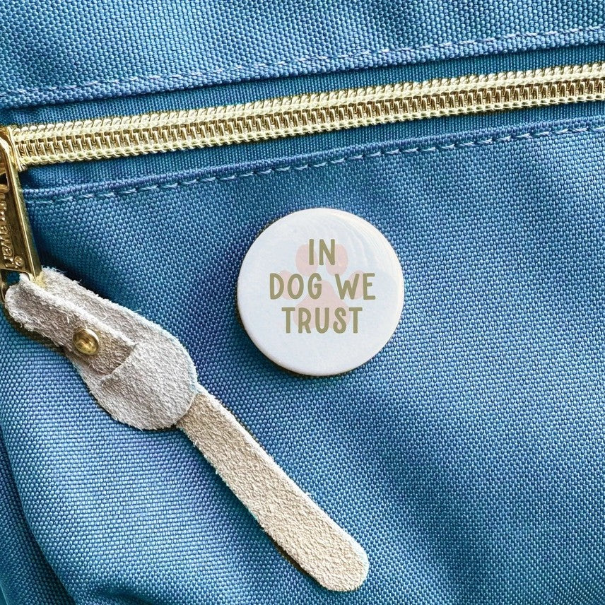 In Dog We Trust Button