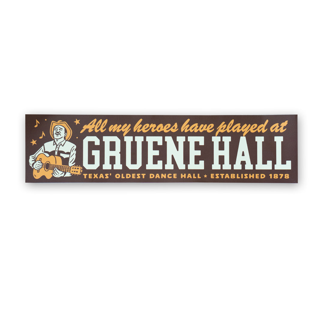 All My Heroes Gruene Hall Bumper Sticker