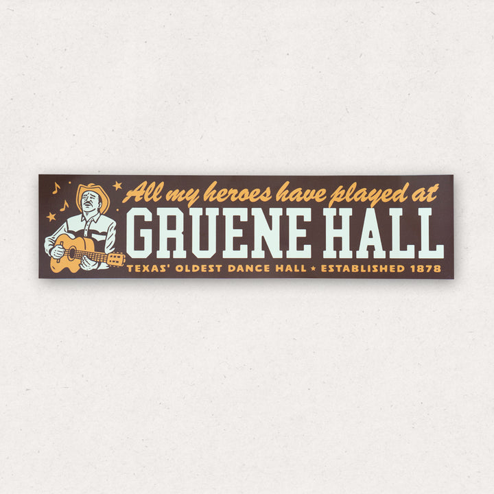 All My Heroes Gruene Hall Bumper Sticker