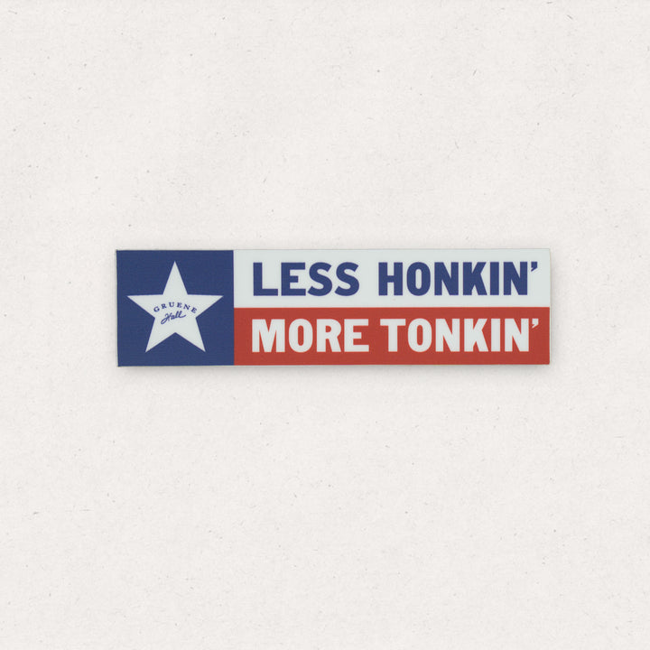 Less Honkin' More Tonkin' Sticker