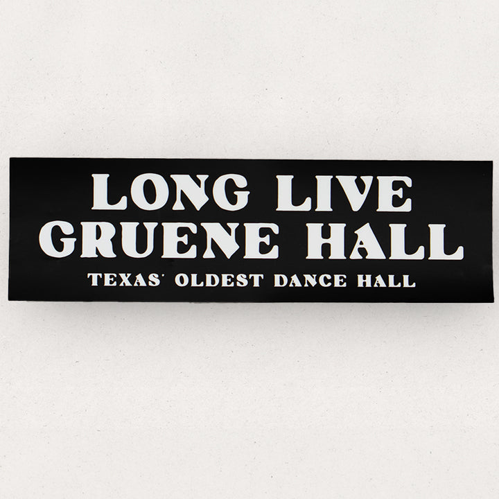 Long Live Gruene Hall Bumper Sticker