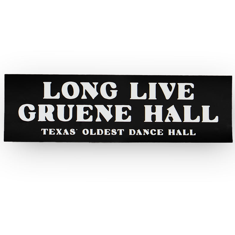Long Live Gruene Hall Bumper Sticker