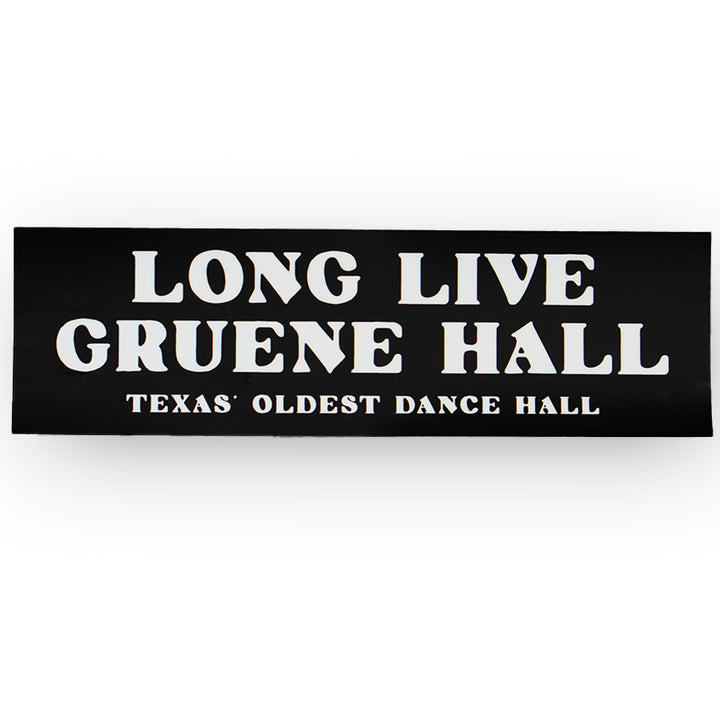 Long Live Gruene Hall Bumper Sticker