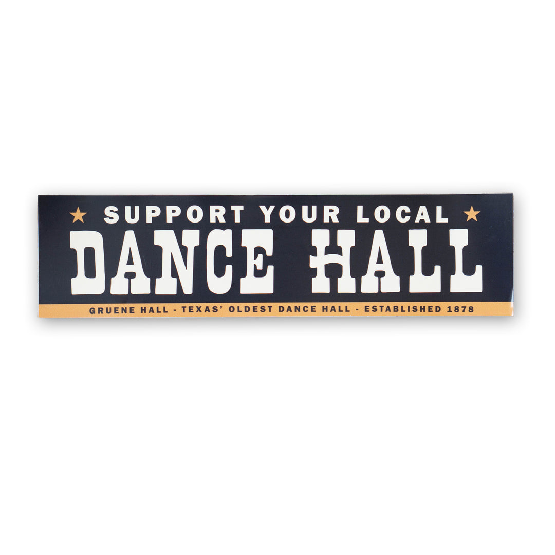 Support Your Local Dance Hall Bumper Sticker