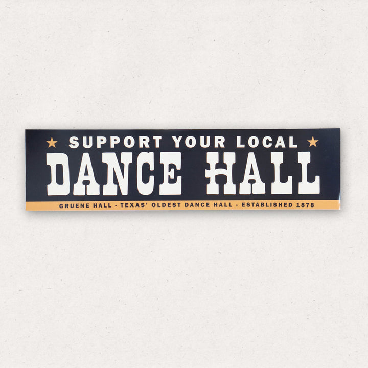 Support Your Local Dance Hall Bumper Sticker