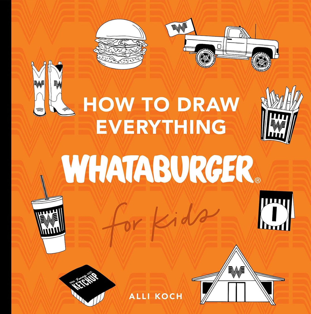 How To Draw Everything Whataburger