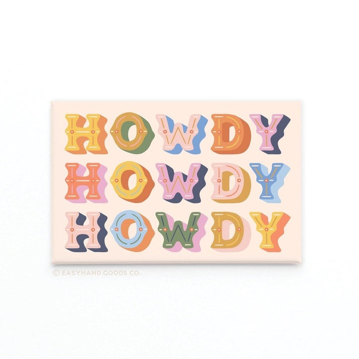 Howdy Howdy Howdy Magnet #MAG0123