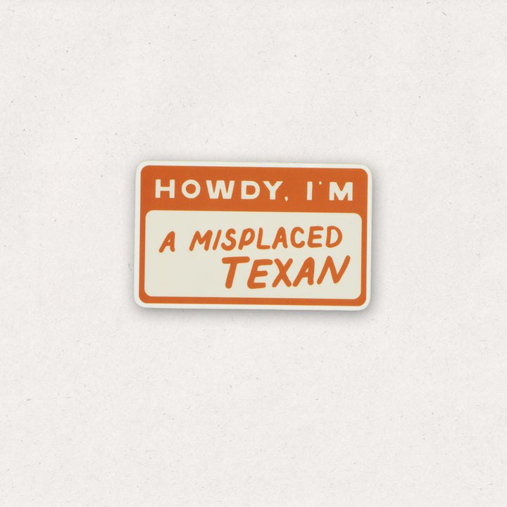 Misplaced Texan Sticker