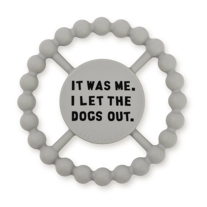 Let The Dogs Out Happy Teether #TE230
