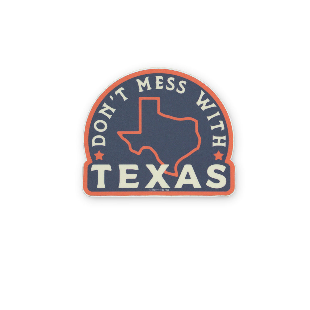Don't Mess With Texas Sticker