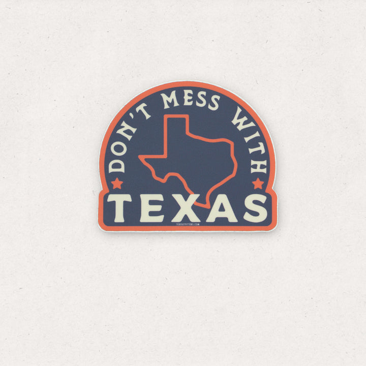 Don't Mess With Texas Sticker