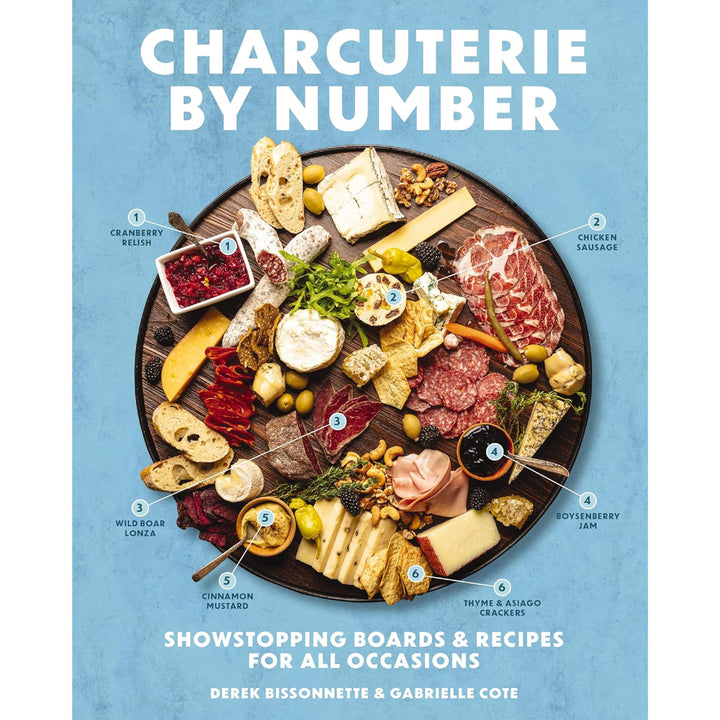 Charcuterie by Number: Showstopping Boards & Recipes for All Occasions